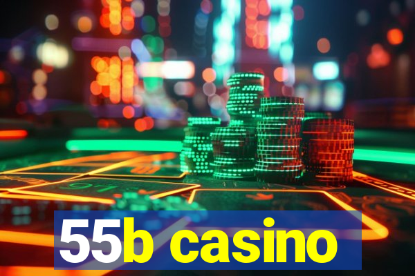 55b casino